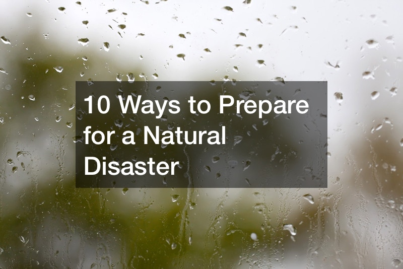 10 Ways to Prepare for a Natural Disaster