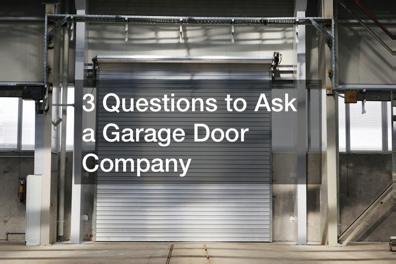 3 Questions to Ask a Garage Door Company