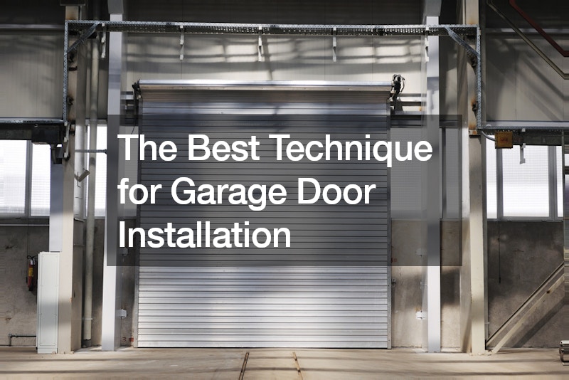 The Best Technique for Garage Door Installation