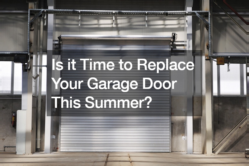 Is it Time to Replace Your Garage Door This Summer?